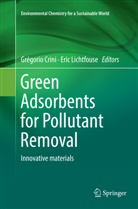 Grégori Crini, Grégorio Crini, Lichtfouse, Lichtfouse, Eric Lichtfouse - Green Adsorbents for Pollutant Removal