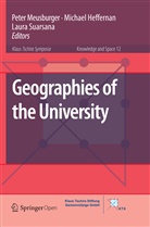 Michae Heffernan, Michael Heffernan, Peter Meusburger, Laura Suarsana - Geographies of the University