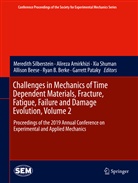 Alirez Amirkhizi, Alireza Amirkhizi, Allison Beese, Ryan Berke, Ryan B. Berke, Garrett Pataky... - Challenges in Mechanics of Time Dependent Materials, Fracture, Fatigue, Failure and Damage Evolution, Volume 2