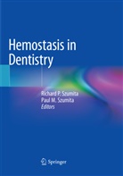 M Szumita, M Szumita, Richar P Szumita, Richard P Szumita, Paul M. Szumita, Richard P. Szumita - Hemostasis in Dentistry