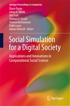 Joha A Elkink, Johan A Elkink, Johan A. Elkink, Nial Friel, Nial Friel et al, Thomas U. Grund... - Social Simulation for a Digital Society
