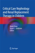 Akas Deep, Akash Deep, Stuart L. Goldstein, L Goldstein, L Goldstein - Critical Care Nephrology and Renal Replacement Therapy in Children