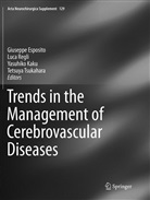 Giuseppe Esposito, Yasuhiko Kaku, Yasuhiko Kaku et al, Luc Regli, Luca Regli, Tetsuya Tsukahara - Trends in the Management of Cerebrovascular Diseases