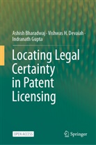 Ashis Bharadwaj, Ashish Bharadwaj, Vishwas Devaiah, Vishwas H Devaiah, Vishwas H. Devaiah, Indran Gupta... - Locating Legal Certainty in Patent Licensing