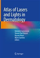 Giovann Cannarozzo, Giovanni Cannarozzo, Steven Pau Nisticò, Steven Paul Nisticò, K Nouri, Keyvan Nouri... - Atlas of Lasers and Lights in Dermatology