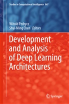 Chen, Chen, Shyi-Ming Chen, Witol Pedrycz, Witold Pedrycz - Development and Analysis of Deep Learning Architectures