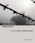 Birgit Frey, Birgitt Frey - ABGRENZEN - AUSGRENZEN - UMDENKEN