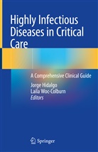 Jorg Hidalgo, Jorge Hidalgo, Woc-Colburn, Woc-Colburn, Laila Woc-Colburn - Highly Infectious Diseases in Critical Care