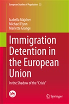 Michae Flynn, Michael Flynn, Mariette Grange, Izabell Majcher, Izabella Majcher - Immigration Detention in the European Union