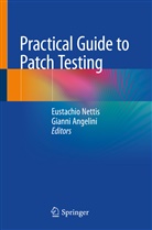 Angelini, Angelini, Gianni Angelini, Eustachi Nettis, Eustachio Nettis - Practical Guide to Patch Testing