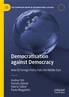 Pamel Abbott, Pamela Abbott, Paolo Maggiolini, Valeria Talbot, Valeria et al Talbot, Andre Teti... - Democratisation against Democracy