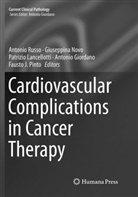 Antonio Giordano, Patrizio Lancellotti, Patrizio Lancellotti et al, Giuseppin Novo, Giuseppina Novo, Fausto J. Pinto... - Cardiovascular Complications in Cancer Therapy