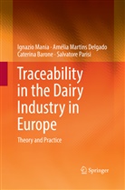 Cat Barone, Caterina Barone, Amélia Martin Delgado, Amélia Martins Delgado, Ignazi Mania, Ignazio Mania... - Traceability in the Dairy Industry in Europe