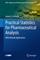 James E de Muth, James E. De Muth, James E DeMuth - Practical Statistics for Pharmaceutical Analysis