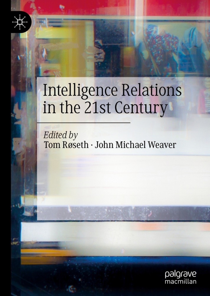 Michael Weaver, Michael Weaver, To Røseth, Tom Røseth, John Michael Weaver - Intelligence Relations in the 21st Century