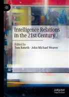 Michael Weaver, Michael Weaver, To R&oslash;seth, Tom R&oslash;seth, John Michael Weaver - Intelligence Relations in the 21st Century