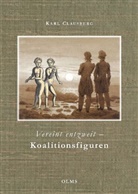 Karl Clausberg - Vereint entzweit - Koalitionsfiguren