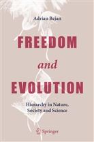 Adrian Bejan - Freedom and Evolution