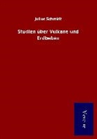 Julius Schmidt - Studien über Vulkane und Erdbeben