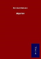 Bernhard Schwarz - Algerien