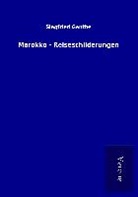 Siegfried Genthe - Marokko - Reiseschilderungen