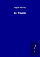 August Kopisch - Der Träumer