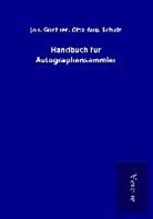 Joh Schulz Otto Aug Günther, Joh. Schulz Günther - Handbuch für Autographensammler