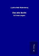 Agathe Nalli-Rutenberg - Das alte Berlin