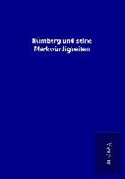 ohne Autor - Nürnberg und seine Merkwürdigkeiten
