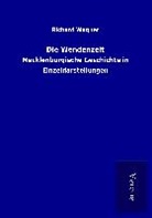 Richard Wagner - Die Wendenzeit