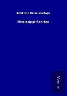Ernst Von Hesse-Wartegg - Mississippi-Fahrten