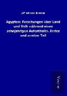 Alfred von Kremer - Ägypten: Forschungen über Land und Volk während eines zehnjährigen Aufenthalts. Erster und zweiter Teil