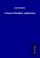 Lujo Brentano - Clemens Brentanos Liebesleben