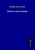 Wilhelm Von Humboldt, Wilhelm von Humboldt - Briefe an eine Freundin