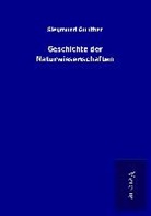Siegmund Günther - Geschichte der Naturwissenschaften
