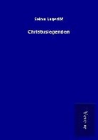 Selma Lagerlöf - Christuslegenden