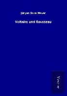 Jürgen Bona Meyer - Voltaire und Rousseau