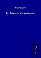 Paul Kummer - Der Führer in die Mooskunde
