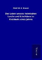 Friedrich K Knauer, Friedrich K. Knauer - Das Leben unserer heimischen Lurche und Kriechtiere im Kreislaufe eines Jahres