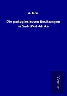 G Tams, G. Tams - Die portugiesischen Besitzungen in Süd-West-Afrika