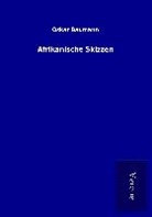 Oskar Baumann - Afrikanische Skizzen