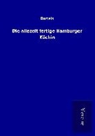 Bartels - Die allezeit fertige Hamburger Köchin