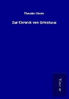 Theodor Storm - Zur Chronik von Grieshuus