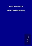 Eduard Von Keyserling - Seine Liebeserfahrung