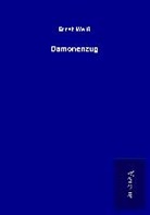 Ernst Weiß - Dämonenzug