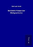 Gertrude Aretz - Berühmte Frauen der Weltgeschichte