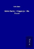 Felix Dahn - Odins Rache - Friggas Ja - Die Finnin