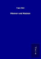 Franz Blei - Männer und Masken