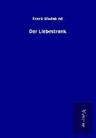 Frank Wedekind - Der Liebestrank