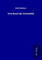 Karl Gutzkow - Vom Baum der Erkenntnis